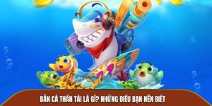 Bắn Cá Thần Tài